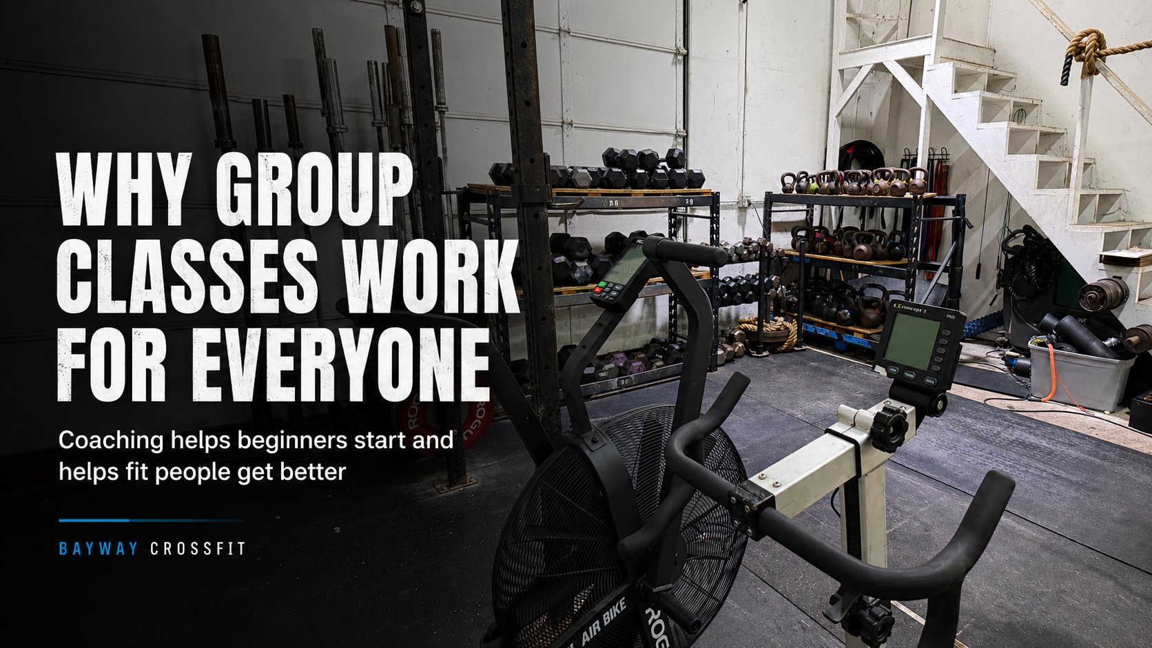 BayWay CrossFit gym equipment with blog title Why Group Classes Work for Everyone