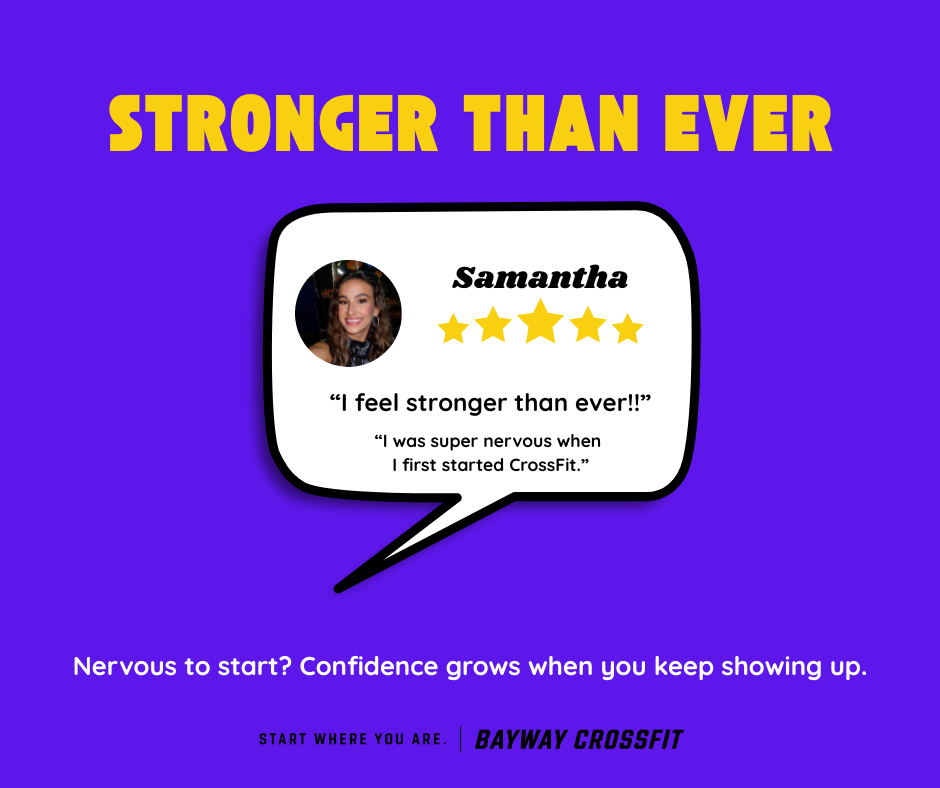 BayWay CrossFit member review from Samantha saying she felt nervous starting CrossFit but now feels stronger than ever.